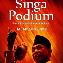 Singa Podium; Kiat Sukses Menaklukkan Audiens