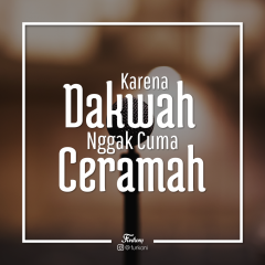 Dakwah Kita Harus Seperti Mereka